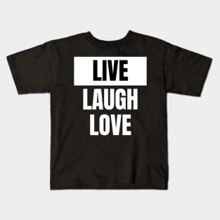 Live Laugh Love Kids T-Shirt
